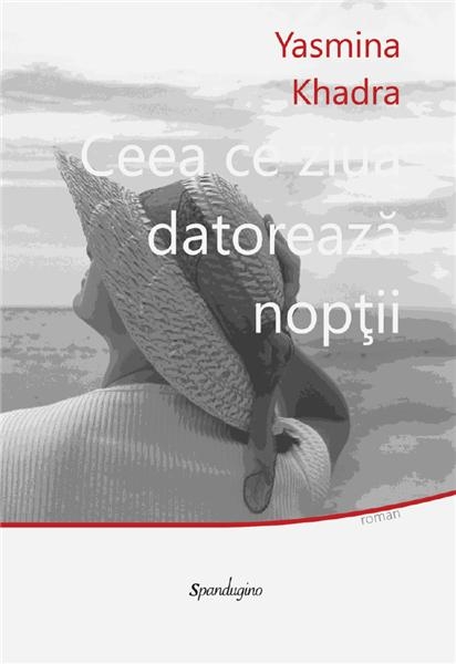 descarca-yasmina-khadra-ceea-ce-ziua-datoreaza-noptii-pdf