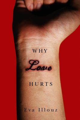 descarca-eva-illouz-why-love-hurts-a-sociological-explanation-pdf