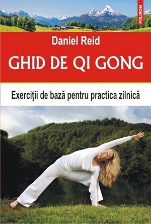 descarca-daniel-reid-ghid-de-qi-gong-exercitii-de-baza-pentru-practica-zilnica-pdf