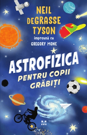 Astrofizica pentru cei grabiti