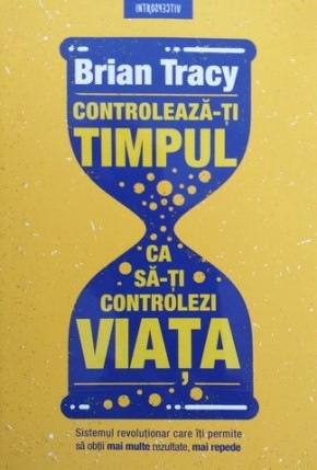 descarca-brian-tracy-controleaza-ti-timpul-ca-sa-ti-controlezi-viata-pdf