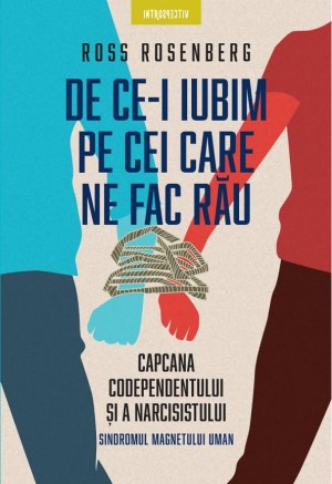 De ce-i iubim pe cei care ne fac rău