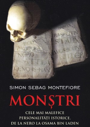 simon-sebag-montefiore-monstri-cele-mai-malefice-personalitati-istorice-de-la-nero-la-osama-bin-laden-pdf