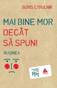 descarca-boris-cyrulnik-mai-bine-mor-decat-sa-spun-rusinea-pdf