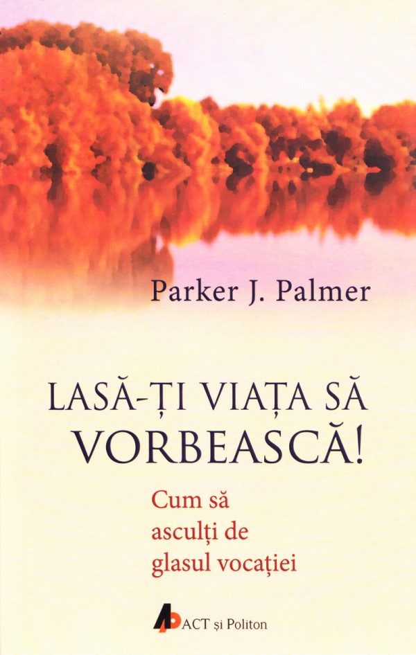 parker-j-palmer-lasa-ti-viata-sa-vorbeasca-pdf