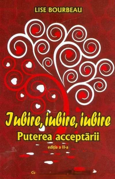 Iubire, Iubire, Iubire - Puterea Acceptării