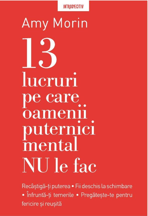 13 lucruri pe care oamenii puternici mental nu le fac