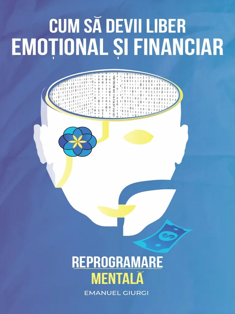 Cum Sa Devii Liber Emotional Si Financiar