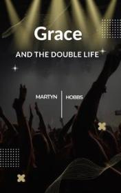 Grace and the Double Life