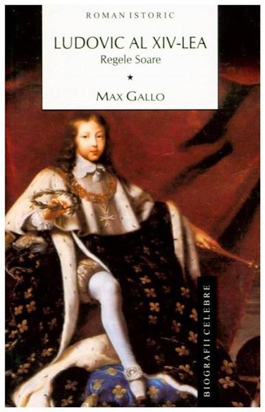 max-gallo-ludovic-xiv-regele-soare-volumul-1-pdf