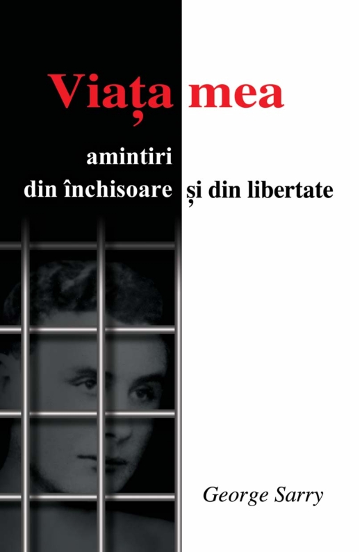 Viața mea. Amintiri din închisoare și din libertate