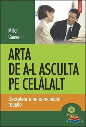 Arta de a-l asculta pe celălalt secretele unei comunicări reuşite