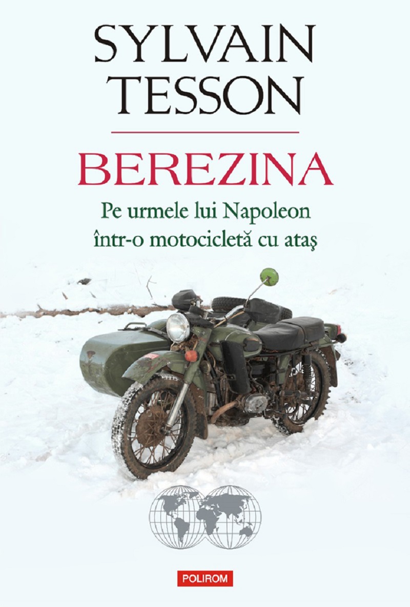 Berezina. Pe urmele lui Napoleon într-o motocicletă cu ataș