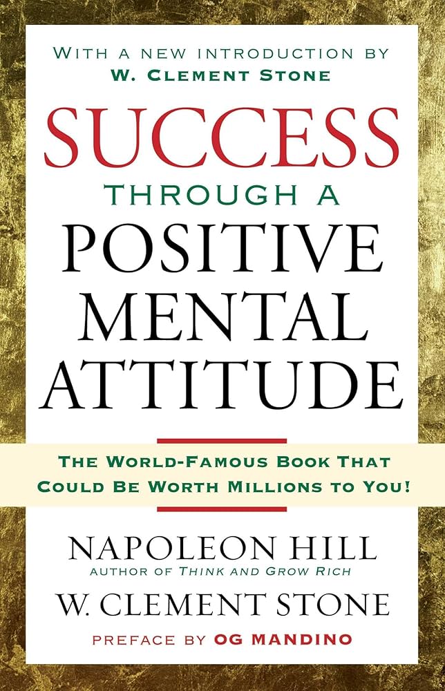 Success Through a Positive Mental Attitude