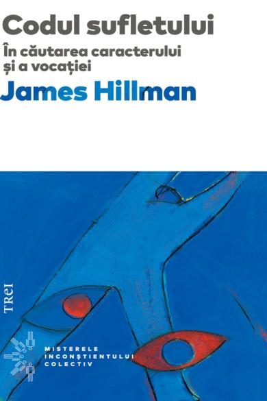 james-hillman-codul-sufletului-in-cautarea-caracterului-si-a-vocatiei-pdf