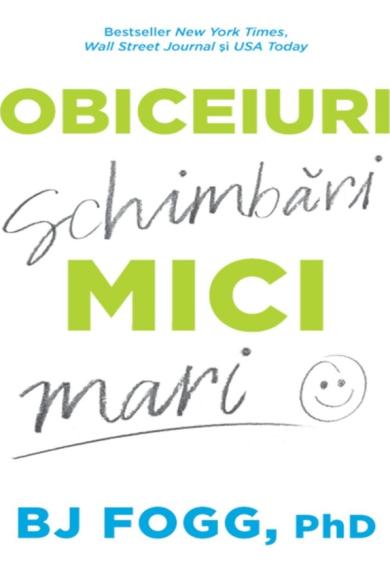 bj-fogg-obiceiuri-mici-schimbari-mari-pdf