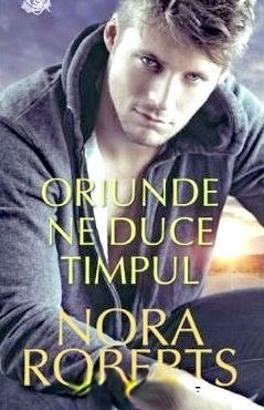 nora-roberts-oriunde-ne-duce-timpul-pdf