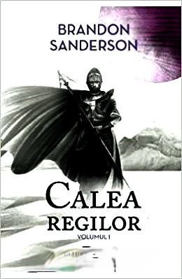 Calea Regilor Vol.1