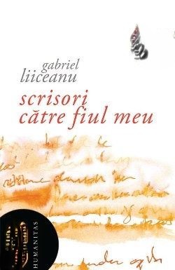 Scrisori Către Fiul Meu De Gabriel Liiceanu