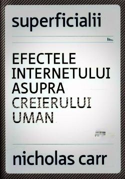 nicholas-carr-superficialii-efectele-internetului-asupra-creierului-uman-pdf