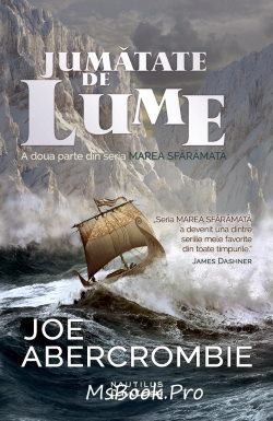 joe-abercrombie-marea-sfarimata-vol2-jumatate-de-lume-pdf