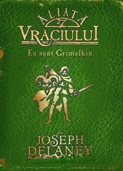 Aliata Vraciului Eu Sunt Grimalkin ( Cronicile Wardstone Vol.9)