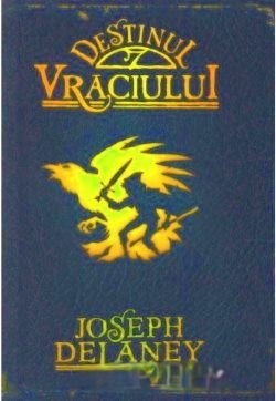 joseph-delaney-destinul-vraciului-cronicile-wardstone-vol-8-pdf