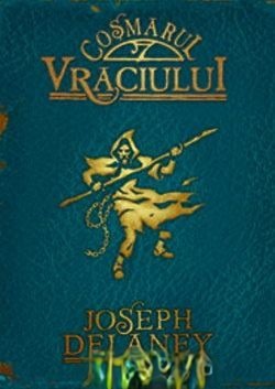 Coșmarul Vraciului. Cronicile Wardstone (Vol. 7)