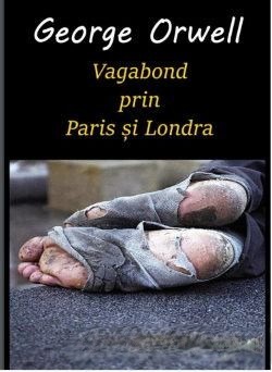 Vagabond Prin Paris Și Londra