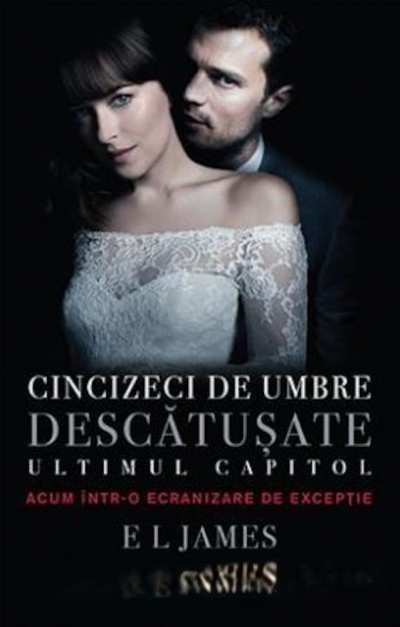 Cincizeci De Umbre Descătuşate. Cartea 3 Din Trilogia Fifty Shades 18+