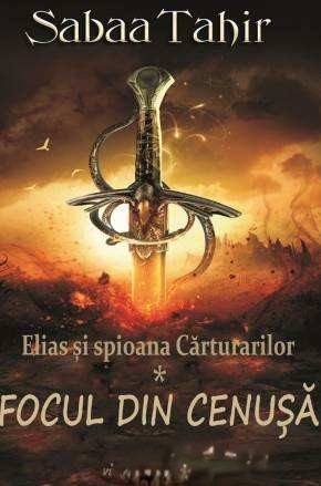 sabaa-tahir-elias-si-spioana-carturarilor-i-focul-din-cenusa-pdf