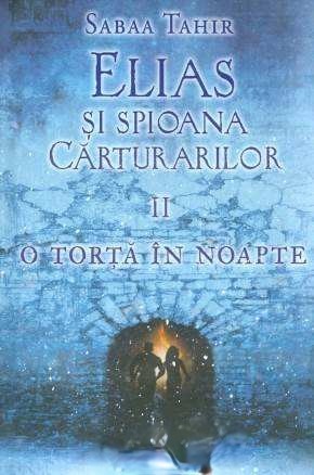 Elias Și Spioana Cărturarilor, Vol. II - O Torță În Noapte