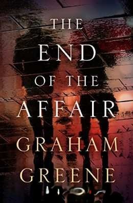 The End Of The Affair By Graham Greene Read Free