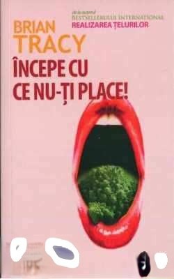 Începe Cu Ce Nu-Ți Place