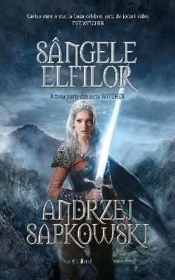 Sîngele Elfilor Vol.3 Seria Witcher