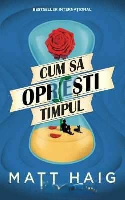 Cum Să Oprești Timpul