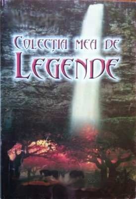 Colectia Mea De Legende