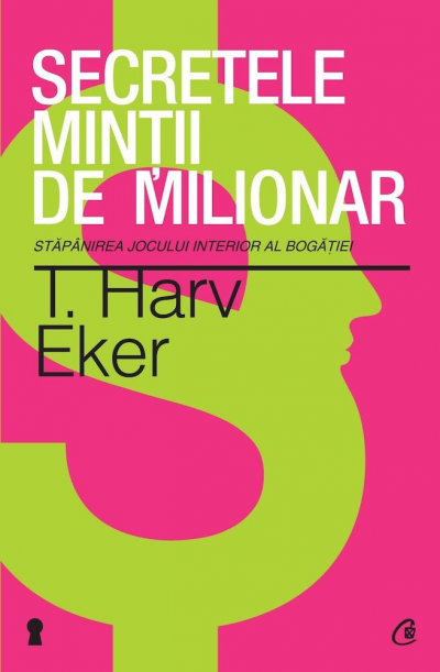 t-harv-eker-secretele-mintii-de-milionar-stapinirea-jocului-interior-al-bogatiei-t-harv-eker-pdf