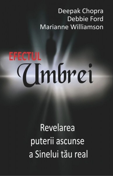 descarca-deepak-chopra-efectul-umbrei-revelarea-puterii-ascunse-a-sinelui-tau-real-pdf