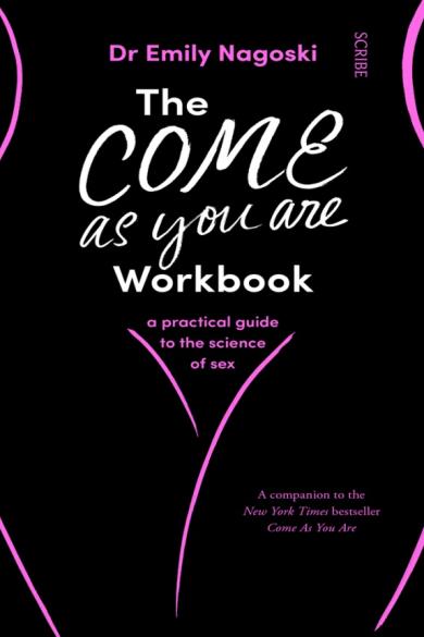 emily-nagoski-the-come-as-you-are-workbook-a-practical-guide-to-the-science-of-sex-pdf