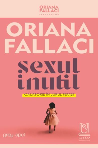 oriana-fallaci-sexul-inutil-calatorie-in-jurul-femeii-pdf