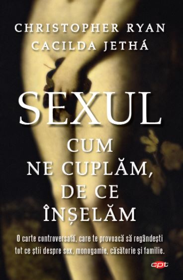 Sexul. Cum ne cuplam. De ce inselam.