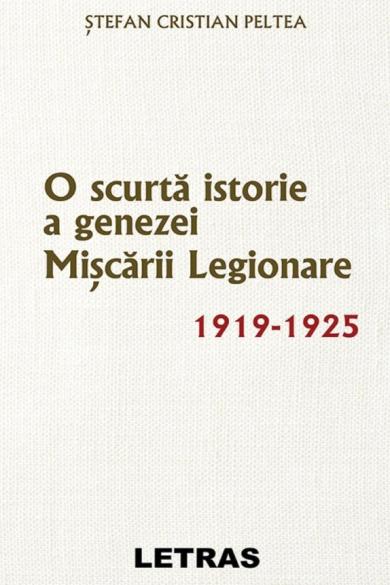 stefan-cristian-peltea-o-scurta-istorie-a-genezei-miscarii-legionare-pdf