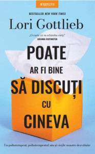 lori-gottlieb-poate-ar-fi-bine-sa-discuti-cu-cineva-pdf