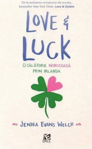 Love & Luck . O călătorie norocoasa prin Irlanda