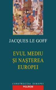 descarca-jacques-le-goff-evul-mediu-si-nasterea-europei-pdf descarca-jacques-le-goff-evul-mediu-si-nasterea-europei-pdf