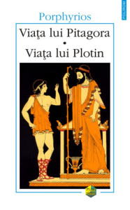 Viata lui Pitagora. Viata lui Plotin