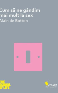 descarca-alain-de-botton-cum-sa-ne-gandim-mai-mult-la-sex-pdf descarca-alain-de-botton-cum-sa-ne-gandim-mai-mult-la-sex-pdf