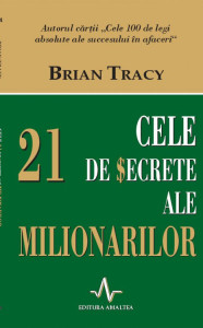 descarca-brian-tracy-cele-21-de-secrete-ale-milionarilor-pdf descarca-brian-tracy-cele-21-de-secrete-ale-milionarilor-pdf
