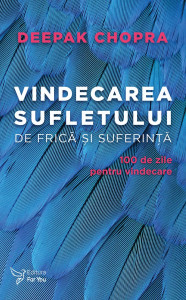 Vindecarea sufletului de frică și suferință
